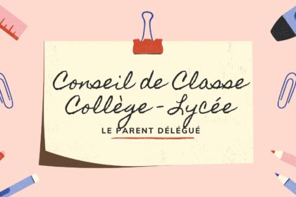 Role du parent délégué en conseil de classe collège et lycée