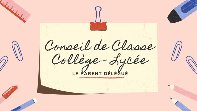 Role du parent délégué en conseil de classe collège et lycée